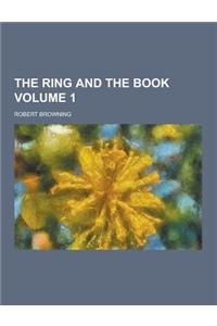 The Ring and the Book Volume 1