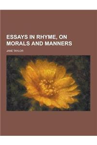 Essays in Rhyme, on Morals and Manners