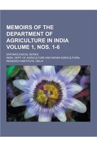 Memoirs of the Department of Agriculture in India; Entomological Series Volume 1, Nos. 1-6