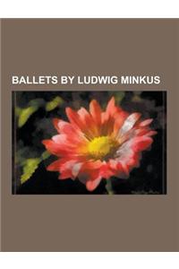 Ballets by Ludwig Minkus