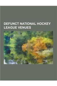 Defunct National Hockey League Venues