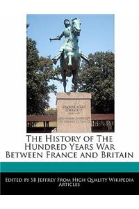 The History of the Hundred Years War Between France and Britain