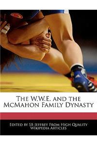 The W.W.E. and the McMahon Family Dynasty