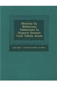 Notitiae SS. Bibliorum Iudaeorum in Imperio Sinensi
