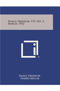 Dance Observer, V19, No. 3, March, 1952