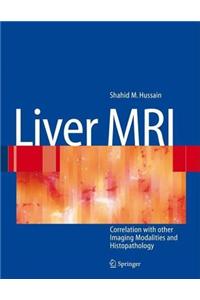 Liver MRI: Correlation with Other Imaging Modalities and Histopathology