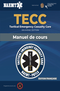 French Tecc: French Tactical Emergency Casualty Care Manuscript