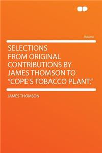 Selections from Original Contributions by James Thomson to 
