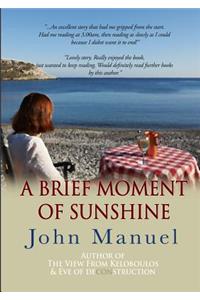 A Brief Moment of Sunshine