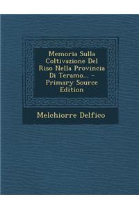 Memoria Sulla Coltivazione del Riso Nella Provincia Di Teramo...