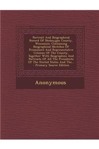 Portrait and Biographical Record of Sheboygan County, Wisconsin