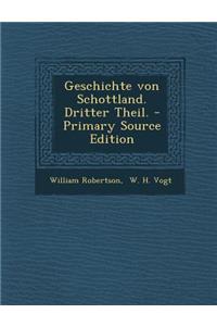 Geschichte Von Schottland. Dritter Theil.