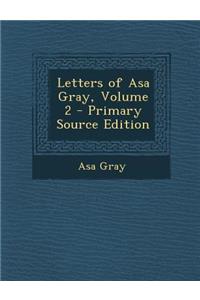 Letters of Asa Gray, Volume 2