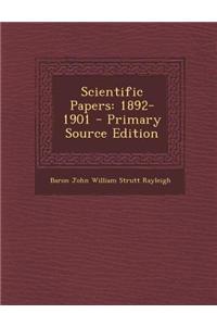 Scientific Papers: 1892-1901