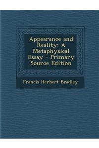 Appearance and Reality: A Metaphysical Essay