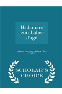 Hadamars Von Laber Jagd - Scholar's Choice Edition