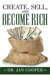 Create, Sell, and Become Rich