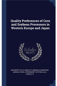 Quality Preferences of Corn and Soybean Processors in Western Europe and Japan