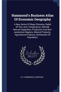 Hammond's Business Atlas Of Economic Geography