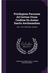 Privilegium Pecuniae Ad Certum Usum Creditae Ex Animo Dantis Aestimandum