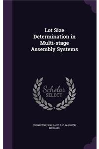 Lot Size Determination in Multi-stage Assembly Systems