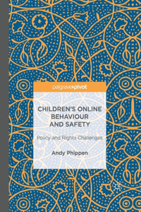 Children's Online Behaviour and Safety