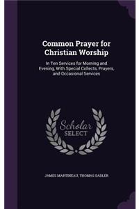 Common Prayer for Christian Worship