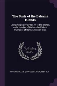 The Birds of the Bahama Islands