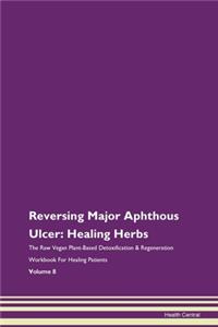 Reversing Major Aphthous Ulcer: Healing