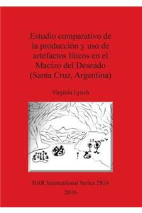 Estudio comparativo de la producción y uso de artefactos líticos en el Macizo del Deseado (Santa Cruz, Argentina)