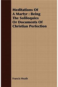 Meditations Of A Martyr