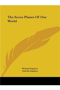 Seven Planes Of Our World