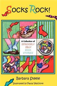 Socks Rock! a Collection of Seriously Silly Sock Stories