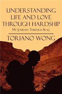 Understanding Life and Love Through Hardship