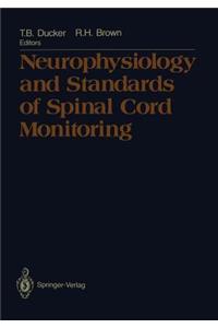 Neurophysiology and Standards of Spinal Cord Monitoring