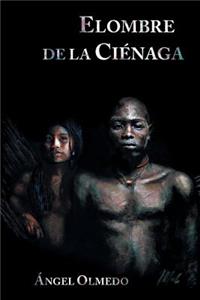 Elombre de La Cienaga