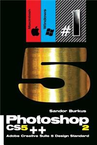 Photoshop Cs5++ 2 (Macintosh/Windows) Adobe Creative Suite 5 Design Standard: Buy This Book, Get a Job !