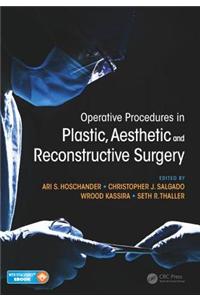 Operative Procedures in Plastic, Aesthetic and Reconstructive Surgery