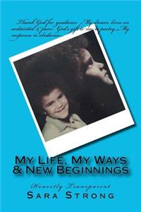 My Life, My Ways & New Beginnings