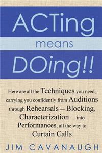 Acting means Doing !!