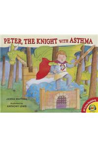 Peter, the Knight with Asthma