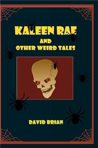 Kaleen Rae: And Other Weird Tales