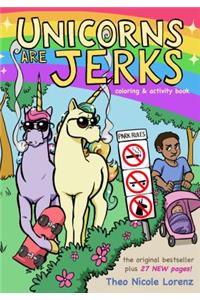 Unicorns Are Jerks: Coloring and Activity Book