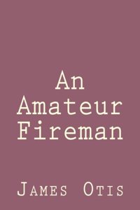 Amateur Fireman