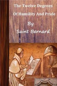 Saint Bernard The Twelve Degrees of Humility and Pride
