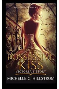 The Possessive Kiss
