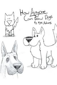 How Anyone Can Draw Dogs