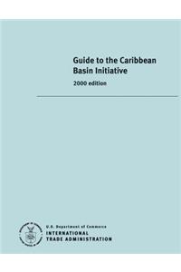 Guide to the Caribbean Basin Initiative