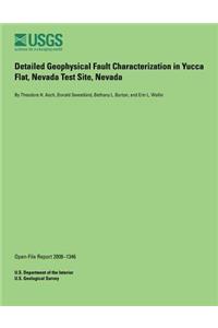 Detailed Geophysical Fault Characterization in Yucca Flat, Nevada Test Site, Nevada