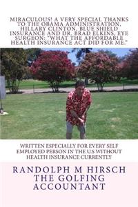 MIRACULOUS! A Very Special Thanks to the Obama Administration, Hillary Clinton, Blue Shield Insurance and Dr. Brad Elkins, Eye Surgeon